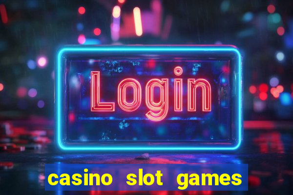 casino slot games for fun