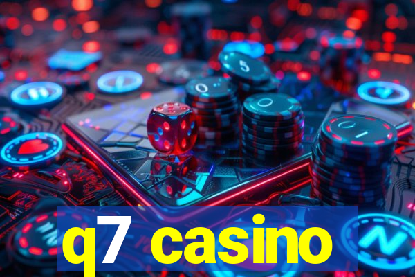 q7 casino