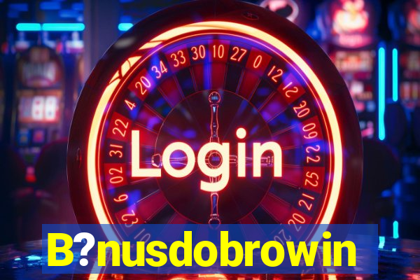 B?nusdobrowin