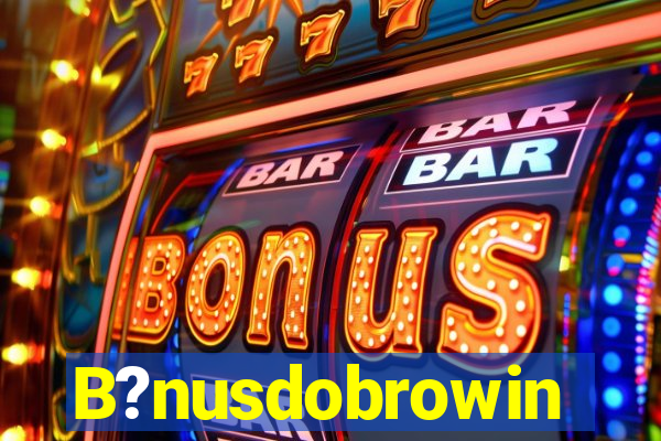 B?nusdobrowin