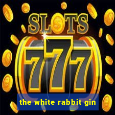 the white rabbit gin