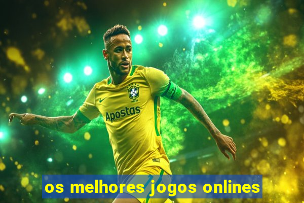 os melhores jogos onlines