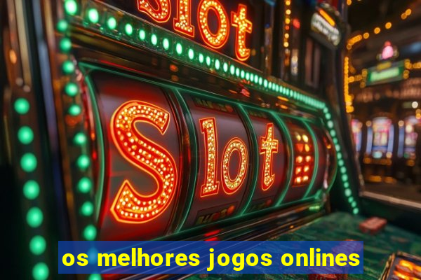 os melhores jogos onlines