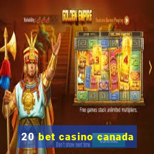 20 bet casino canada