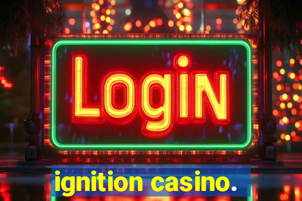 ignition casino.