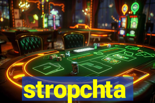 stropchta