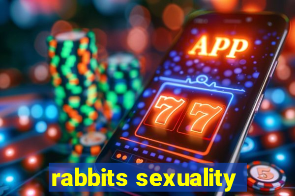 rabbits sexuality