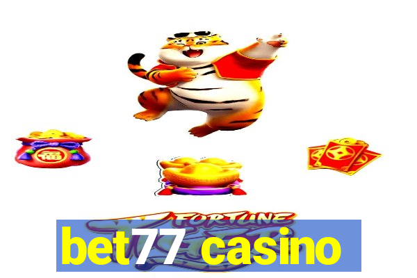 bet77 casino