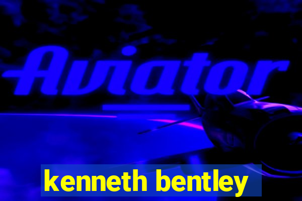 kenneth bentley