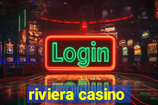 riviera casino