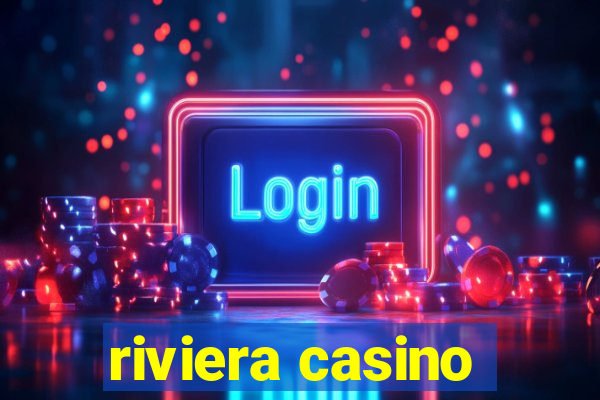 riviera casino