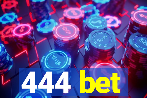 444 bet