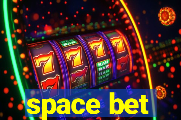 space bet