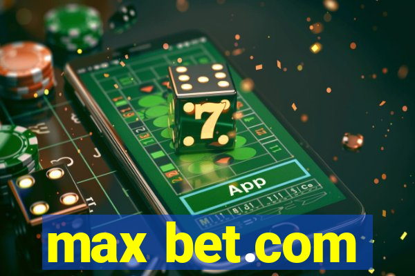 max bet.com