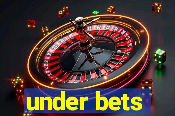 under bets