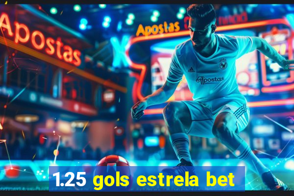 1.25 gols estrela bet