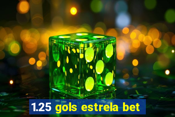 1.25 gols estrela bet