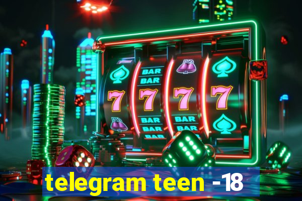 telegram teen -18