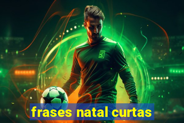 frases natal curtas