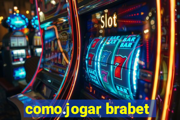 como.jogar brabet