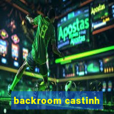 backroom castinh