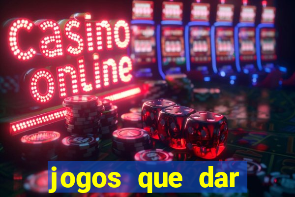 jogos que dar dinheiro ao se cadastrar