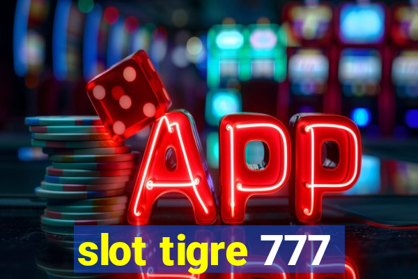 slot tigre 777