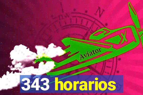 343 horarios