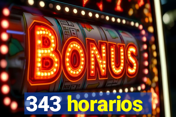 343 horarios