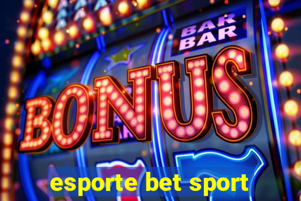 esporte bet sport