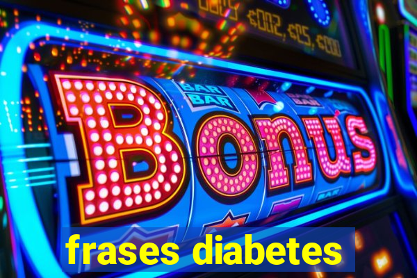 frases diabetes