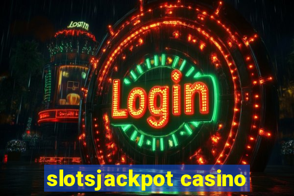 slotsjackpot casino