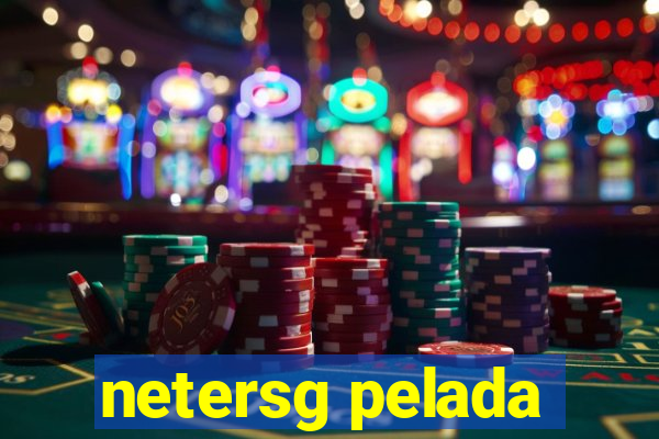 netersg pelada