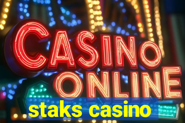 staks casino