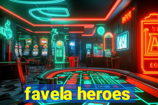 favela heroes