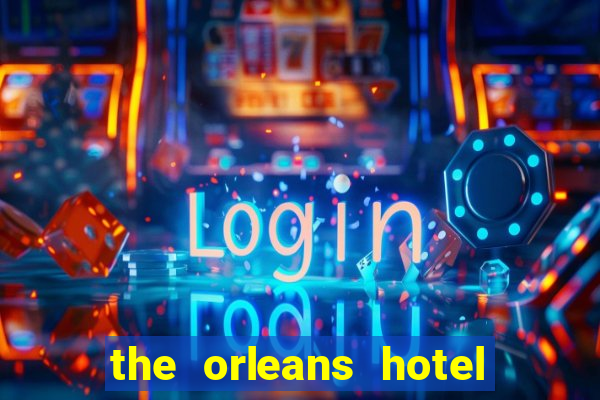 the orleans hotel & casino