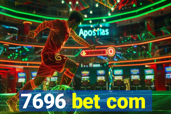 7696 bet com