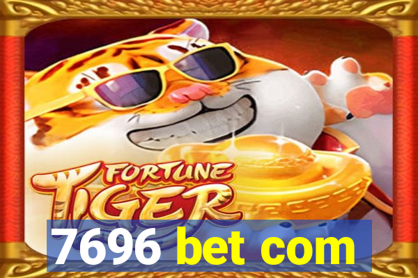 7696 bet com