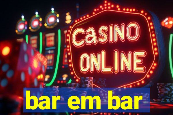 bar em bar