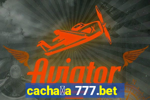 cacha莽a 777.bet