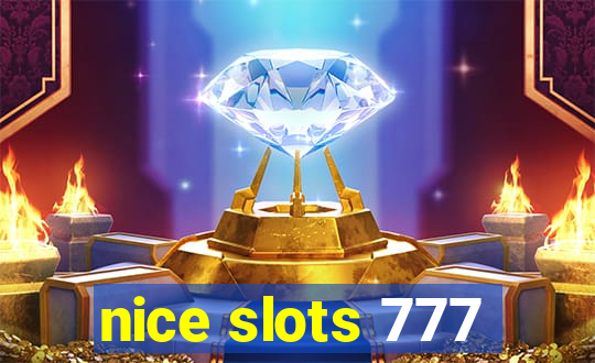 nice slots 777