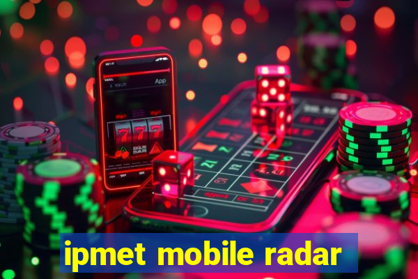 ipmet mobile radar