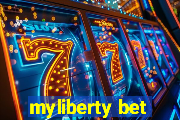 myliberty bet