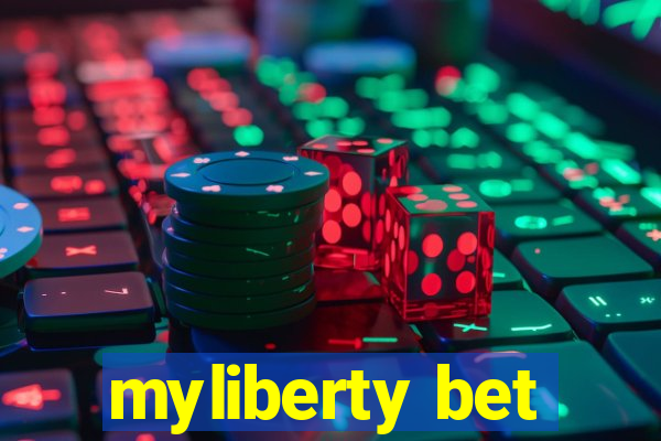 myliberty bet