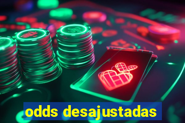 odds desajustadas