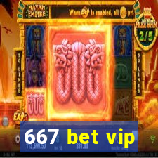 667 bet vip