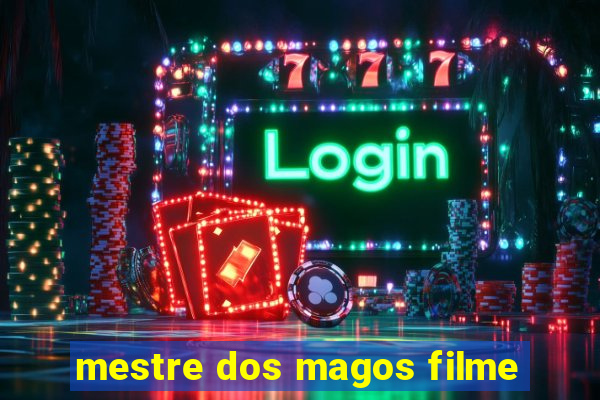 mestre dos magos filme