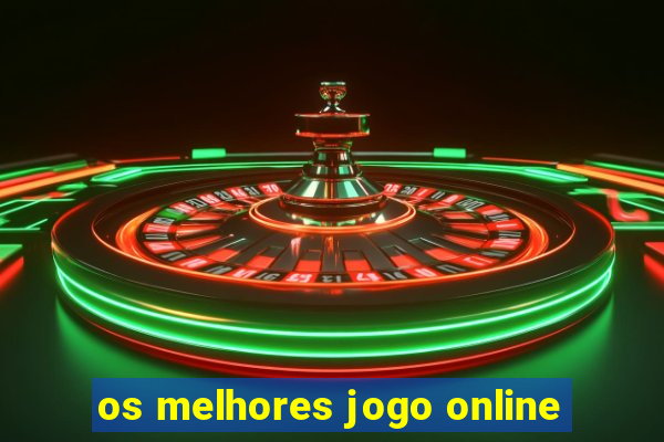 os melhores jogo online