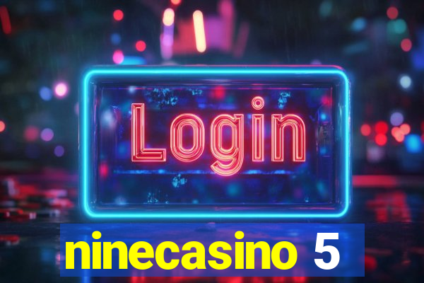 ninecasino 5