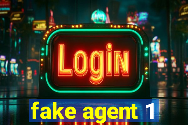 fake agent 1